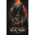 The Last of the Bear Tribe - Paperback