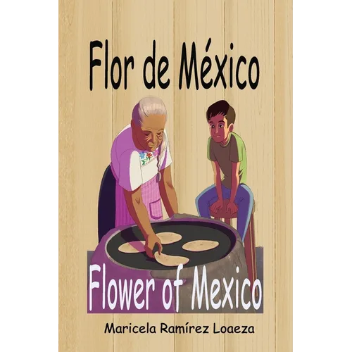 Flor de México: Flower of Mexico - Paperback