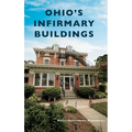 Ohio's Infirmary Buildings