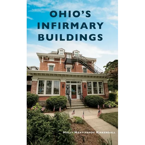 Ohio's Infirmary Buildings