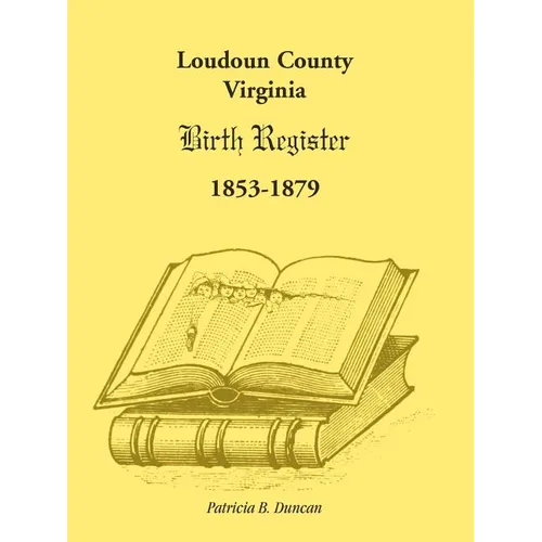 Loudoun County, Virginia Birth Register 1853-1879