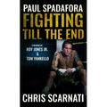 Paul Spadafora: Fighting Till the End - Paperback