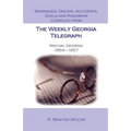 Marriages, Deaths, Accidents, Duels and Runaways, Etc., Compiled from the Weekly Georgia Telegraph, Macon, Georgia, 1854-1857