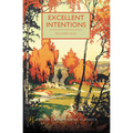 Excellent Intentions - Paperback