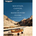 Mountain, Canyon, and Backcountry Flying - Paperback