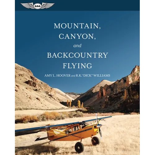 Mountain, Canyon, and Backcountry Flying - Paperback