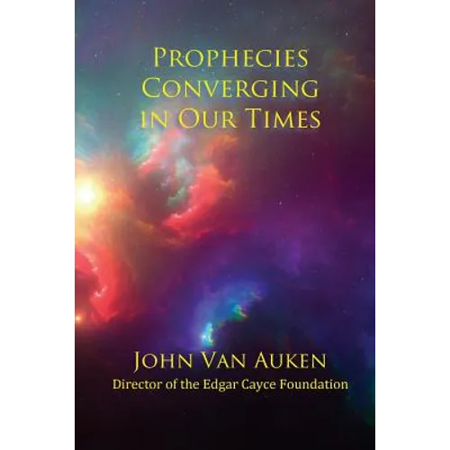 Prophecies Converging in Our Times - Paperback