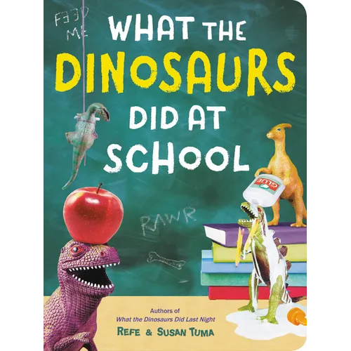What the Dinosaurs Did at School - Board Book