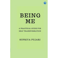 Being Me: A Practical Guide for Self-Transformation - Paperback