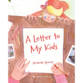 A Letter to My Kids - Hardcover