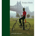 Evelyn Hofer: Eyes on the City - Hardcover
