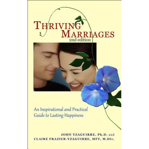 Thriving Marriages: An Inspirational and Practical Guide to Lasting Happiness - Paperback