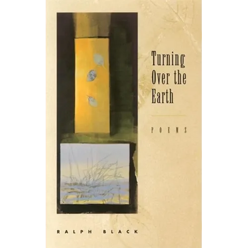 Turning Over the Earth: Poems - Paperback