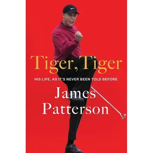 Tiger, Tiger: His Life, as It's Never Been Told Before - Hardcover
