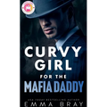Curvy Girl for the Mafia Daddy - Paperback