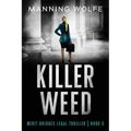 Killer Weed: A Merit Bridges Legal Thriller - Paperback