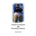 Closed For Repairs with Plumbing Problems - Paperback