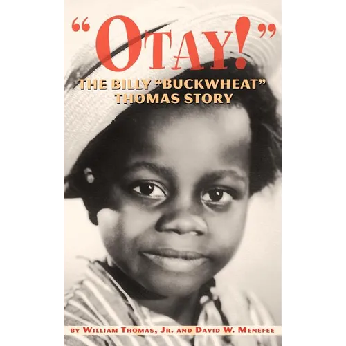 Otay! - The Billy Buckwheat Thomas Story - Hardcover