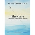 Elsewhere: A journey to the world's least-visited countries - Paperback