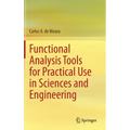 Functional Analysis Tools for Practical Use in Sciences and Engineering - Hardcover