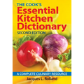 The Cook's Essential Kitchen Dictionary: A Complete Culinary Resource - Paperback