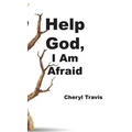 Help God, I Am Afraid - Hardcover