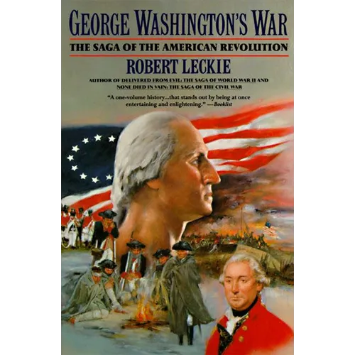 George Washington's War: The Saga of the American Revolution - Paperback