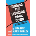 Sending the Elevator Back Down: What We've Learned From Great Women in Compliance - Paperback