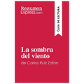 La sombra del viento de Carlos Ruiz Zafón (Guía de lectura): Resumen y análisis completo - Paperback