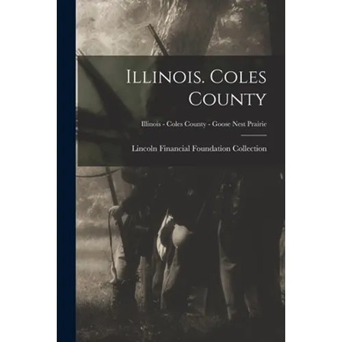 Illinois. Coles County; Illinois - Coles County - Goose Nest Prairie