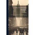The Turning Wheel; the Story of General Motors Through Twenty-five Years, 1908-1933