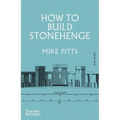 How to Build Stonehenge - Hardcover