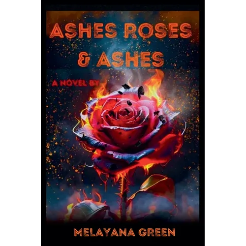 Ashes Roses & Ashes