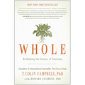 Whole: Rethinking the Science of Nutrition - Paperback