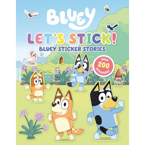 Let's Stick!: Bluey Sticker Stories - Paperback