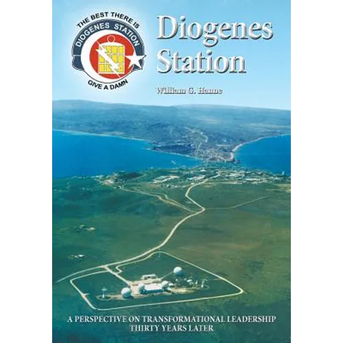 Diogenes Station: A Perspective on Transformational Leadership Thirty Years Later - Paperback