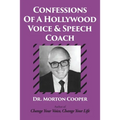 Confessions Of A Hollywood Voice & Speech Coach - Paperback