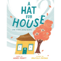 A Hat for House: One Storm, Many Helpers - Hardcover