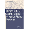 Human Duties and the Limits of Human Rights Discourse - Hardcover