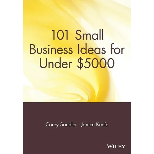 101 Small Business Ideas for Under $5000 - Paperback
