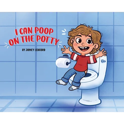 I Can Poop on the Potty - Hardcover