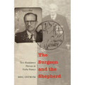 The Surgeon and the Shepherd: Two Resistance Heroes in Vichy France