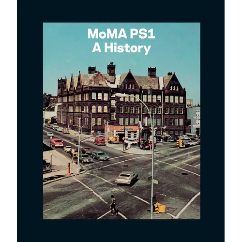 MoMA Ps1: A History - Hardcover