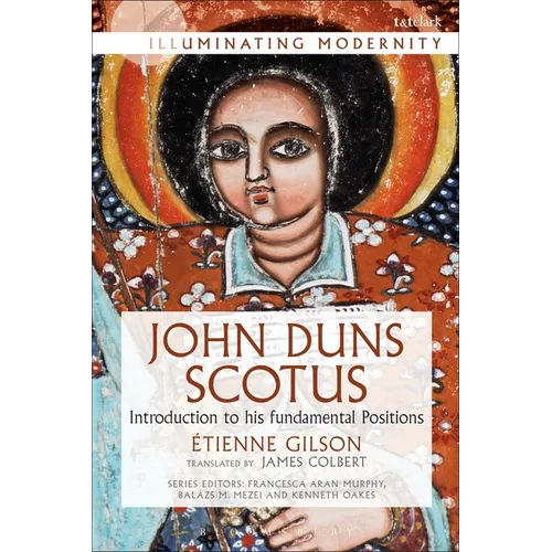 John Duns Scotus: Introduction to His Fundamental Positions - Paperback
