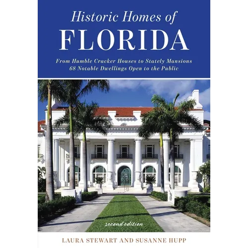 Historic Homes of Florida, Second Edition