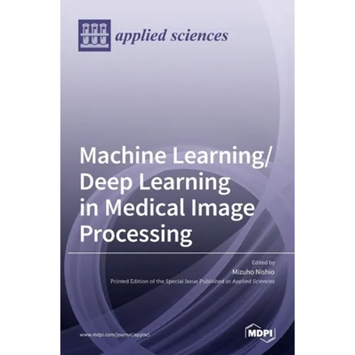 Machine Learning/Deep Learning in Medical Image Processing - Hardcover