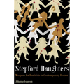 Stepford Daughters: Weapons for Feminists in Contemporary Horror - Paperback