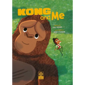 Kong & Me - Hardcover