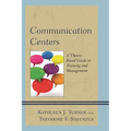 Communication Centers: A Theory-Based Guide to Training and Management - Paperback