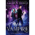 Bad Vampire: A Snarky Paranormal Detective Story - Paperback